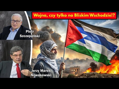 Wojna, czy tylko na Bliskim Wschodzie!? / Jerzy Marek Nowakowski i Piotr Szczepański