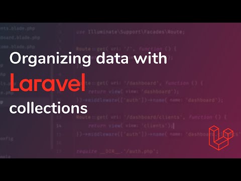 Organizing data with Laravel Collections