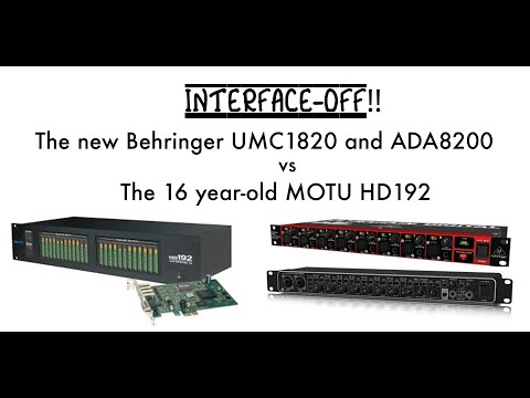 Interface-Off!! Comparing the Behringer UMC1820+ADA8200 to the 16-year-old MOTU HD192.