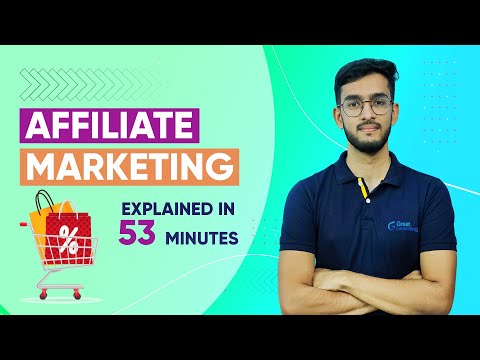 Affiliate Marketing Explained in 53 mins | Affiliate Marketing for Beginners | Great Learning