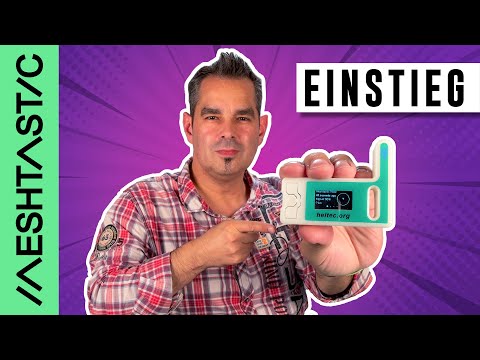 Meshtastic Tutorial 🌐 Einführung in LoRa & das Meshtastic Long Range Netz