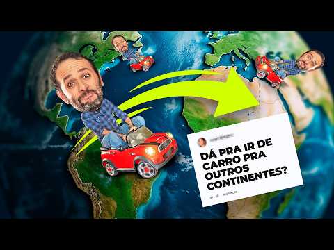 Dá pra VIAJAR pra OUTRO CONTINENTE de CARRO? Iberê Responde