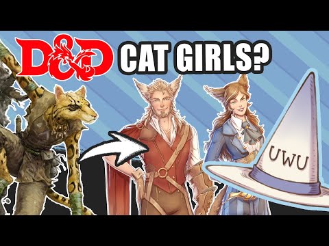 Turning  D&D Tabaxi into catgirls (and catboys)