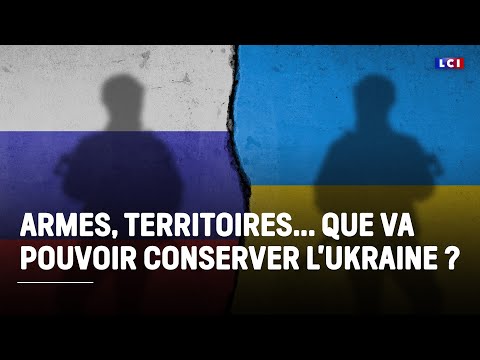 Armes, territoires... que va pouvoir conserver l'Ukraine ? ｜LCI