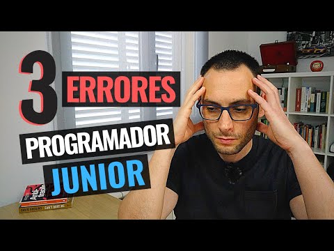Los 3 principales ERRORES que cometen los PROGRAMADORES JUNIOR (y algunos Senior)
