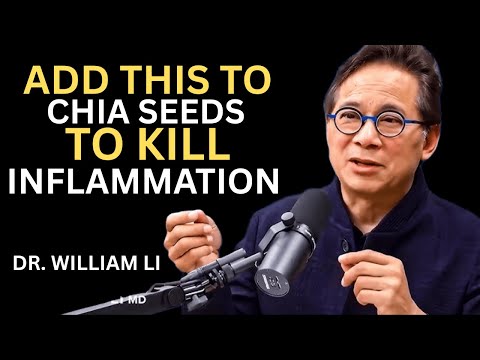 Chia Seed Alone Doesn't Work – Add This to Kill Inflammation | William Li