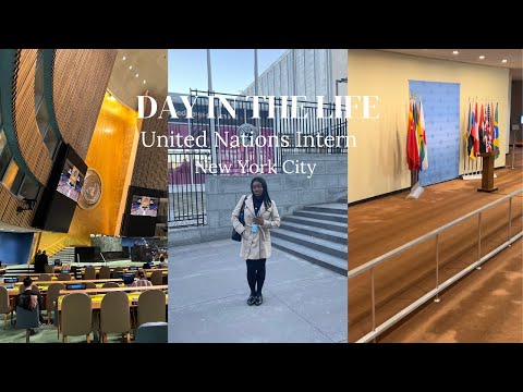Day In The Life of a United  Nations Intern (UN Headquarters New York)