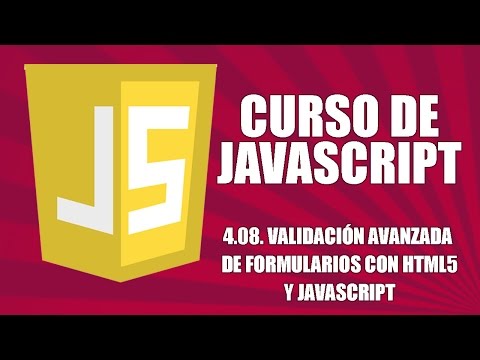 Curso de Javascript - 4.08. Validación avanzada de formularios con HTML5 y Javascript
