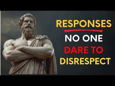 7 Powerful Responses That Silence Anyone | Stoic Wisdom
