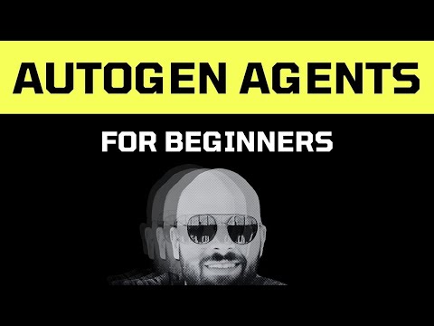AutoGen Agents - Fast overview for beginners