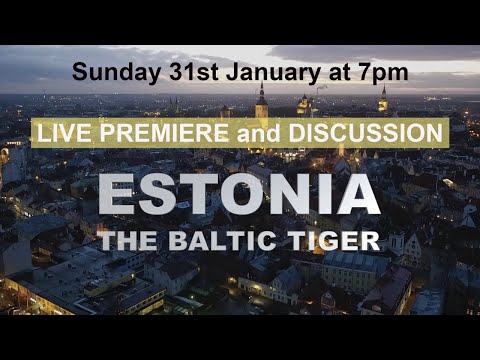 Estonia the Baltic Tiger - Premiere live discussion