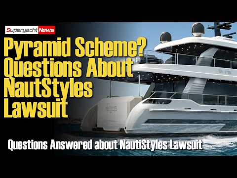 "Bering Yachts is a Pyramid Scheme" Answering Questions about NautiStyles Lawsuit | SY News Ep544