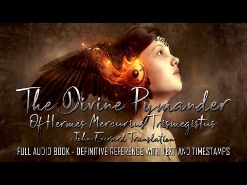 The Divine Pymander Of Hermes Mercurius Trismegistus - Full Audiobook - Definitive Reference w/ Text