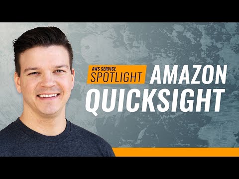 AWS Service Spotlight - Amazon QuickSight