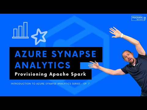 Azure Synapse Analytics: Provisioning Apache Spark [Introduction to Synapse Analytics - Ep. 7]