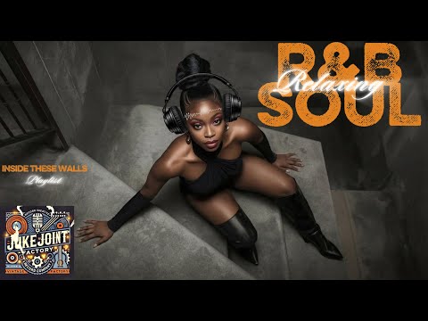 Relaxing R&B Soul | Inside These Walls (Smooth & Intimate Vibes)