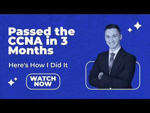 Passed my CCNA in 3 Months – Here's How I Did It (No Degree, Entry-Level IT Worker)