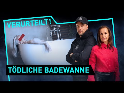 Die tödliche Badewanne | Verurteilt! - Der Gerichtspodcast