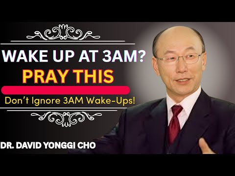 3AM Wake Up Call: A Powerful Prayer That Unlocks Breakthrough | Dr. David Yonggi Cho