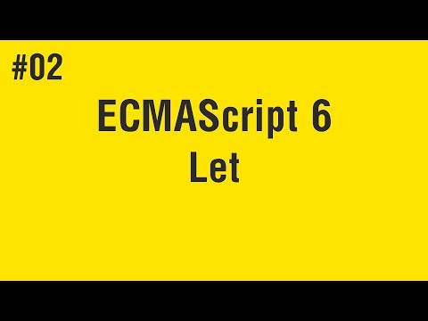 Learn ECMAScript 6 in Arabic #02 - New Way To Create Variable - Let
