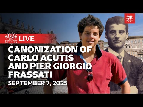 LIVE | Canonization of Carlo Acutis and Pier Giorgio Frassati | Pope Leo XIV | September 7, 2025