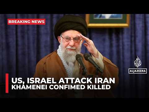 Iran confirms Supreme Leader Ali Khamenei dead after US-Israeli attacks