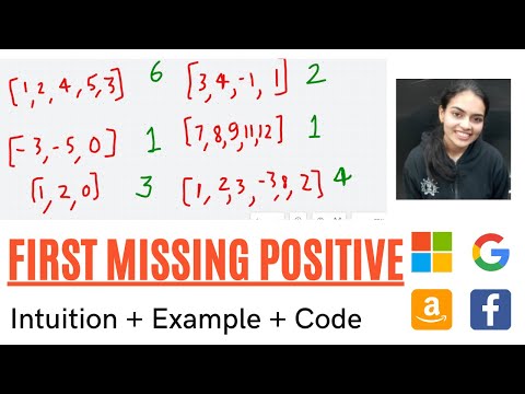 First Missing Positive || Intuition + Example + Explanation || Must Do for Amazon