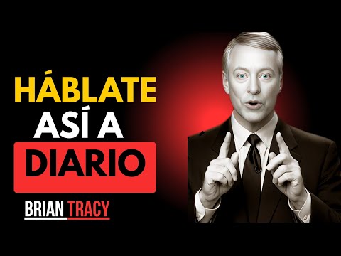 Háblate Así Al despertar Todos Los Días ~ BRIAN TRACY MOTIVATIONAL SPEECH...!!