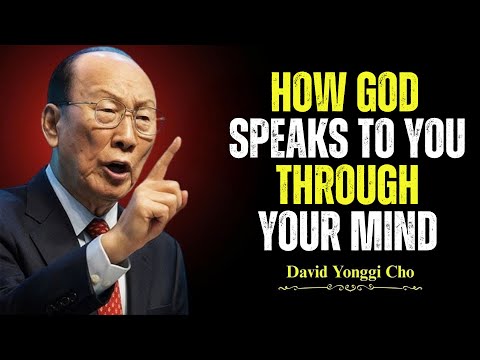 Did You Know God Can Speak to Your MIND? — Stop Ignoring Him! - Dr. David Yonggi Cho's