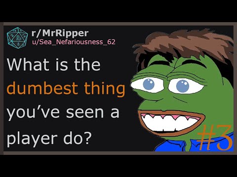 D&D Players, What is the dumbest thing you’ve seen a player do #3