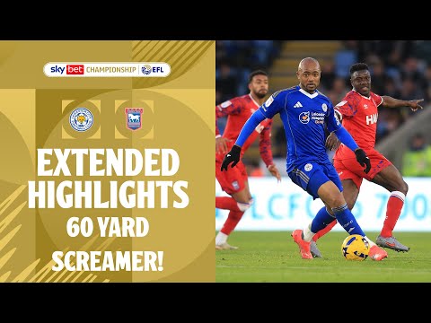 60 YARD SCREAMER! | Leicester City v Ipswich Town extended highlights