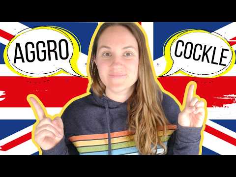 I had NEVER heard these words until I MOVED to Britain