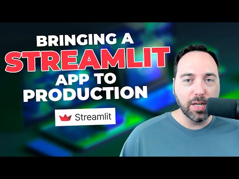 Bringing a Streamlit App to Production