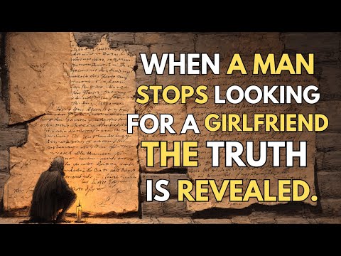 When a man stops looking for a girlfriend - The truth is revealed.