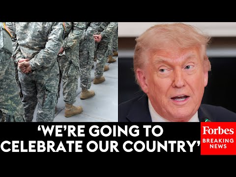 ‘It’s Time For Us To Celebrate A Little Bit’: Trump Touts Upcoming ‘Big Beautiful’ Military Parade