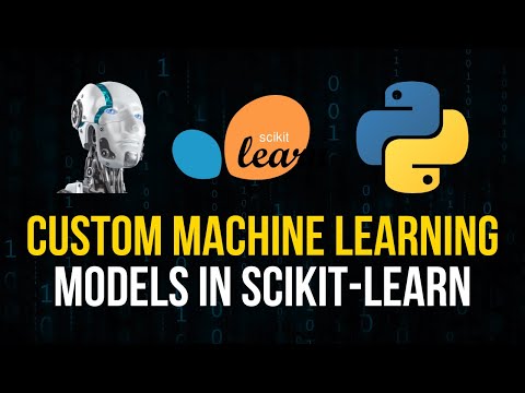 Custom Machine Learning Models in Python with Scikit-Learn