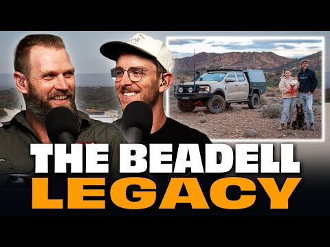 The Beadell Legacy & Ford Ranger Super Duty  | The 4WD Podcast