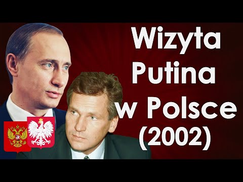 Vladimir Putin's first visit to Poland (2002) - Poland and Russia at the beginning of the 21st ce...