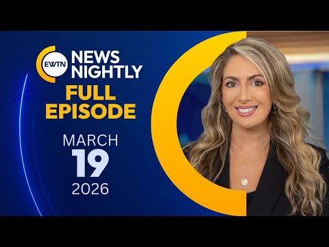 EWTN News Nightly | Thursday, March 19, 2026