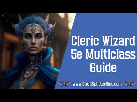 Cleric Wizard 5e Multiclass Guide