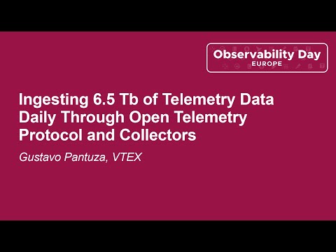 Ingesting 6.5 Tb of Telemetry Data Daily Through Open Telemetry Protocol and Coll... Gustavo Pantuza