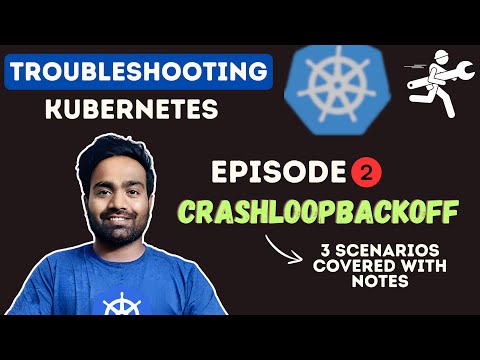 Day-2 | Kubernetes Troubleshooting | CrashLoopBackOff with 3 real time scenarios including OOMKilled