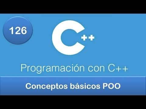 126. Programación en C++ || POO || Conceptos básicos de Programación Orientada a Objetos (POO)