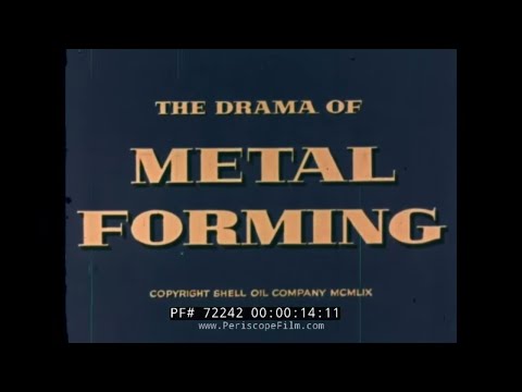 "THE DRAMA OF METAL FORMING" 1959 METAL FOUNDRY & FORMING PROCESS SHELL OIL INDUSTRIAL FILM 72242
