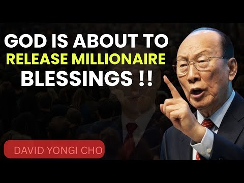 God Is Lifting You Into a Season of Wealth and Expansion - David Yongi Cho
