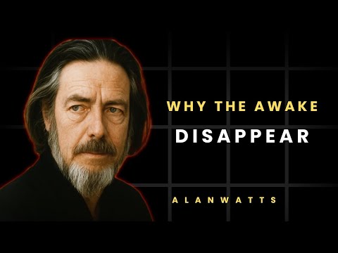 Why Spiritually Awake People Suddenly Disappear | Alan Watts