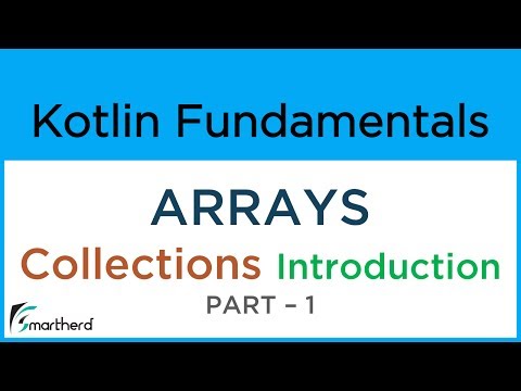 Kotlin: Introduction to Collections: Explore ARRAYS in Kotlin PART-1 #10.1