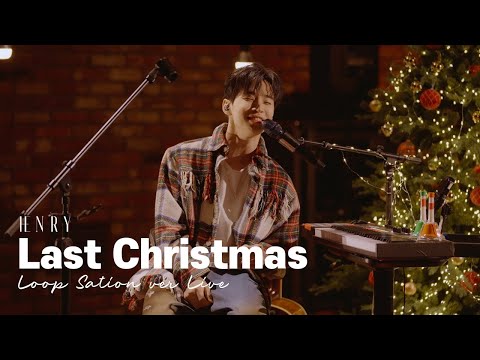 HENRY - Last Christmas (Cover Live Loop Station Ver.)