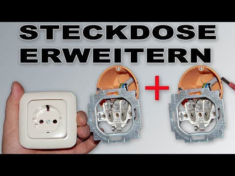 Zweite Steckdose installieren - nachrüsten - erweitern / Zweite Steckdose anschließen