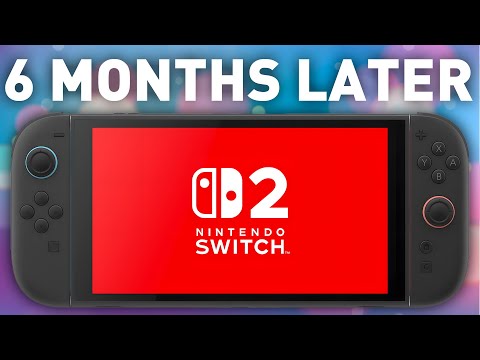 Nintendo Switch 2 6 Month Later